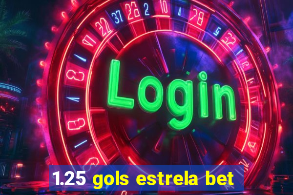 1.25 gols estrela bet